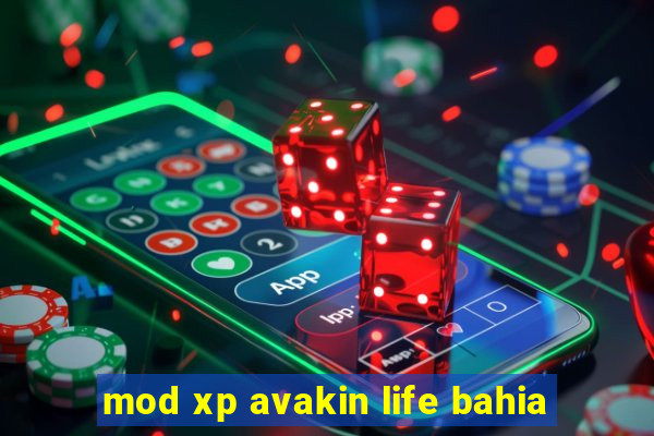 mod xp avakin life bahia